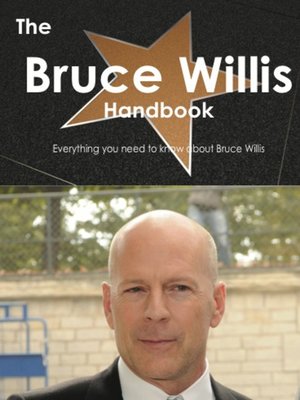 cover image of The Bruce Willis Handbook - Everything you need to know about Bruce Willis